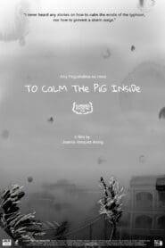 To Calm the Pig Inside (2020)