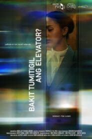 Bakit Tumigil Ang Elevator? (2022)