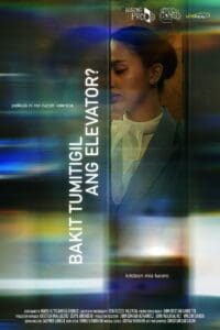 Bakit Tumigil Ang Elevator? (2022)