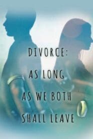 Divorce: As Long As We Both Shall Leave (2021)