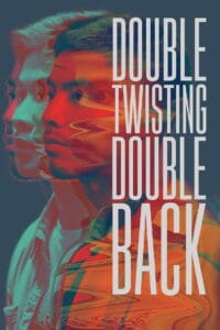 Double Twisting Double Back (2018)