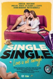 Single/Single: Love Is Not Enough (2018)